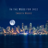 In the Mood for Jazz - Smooth Moods for Entertaining artwork