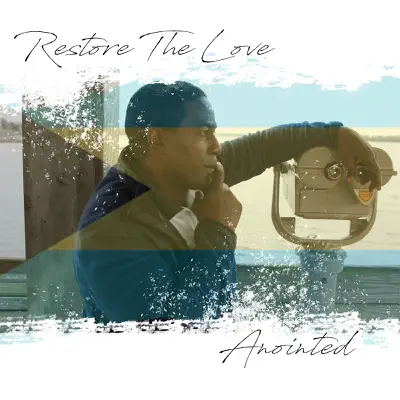 Restore the Love - Single - Anointed