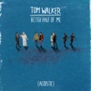 Better Half of Me by Tom Walker iTunes Track 2