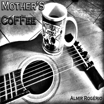 Mother's Coffee (feat. David Grohl) - Single - Almir Rogério