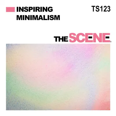 Inspiring Minimalism - The Scene