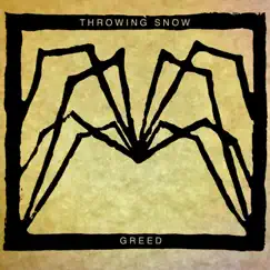 Greed - Single by Throwing Snow album reviews, ratings, credits