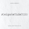 Ocúpate Tú de Todo - Single