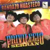 Bandazo Huasteco album lyrics, reviews, download