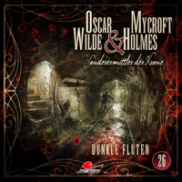 Oscar Wilde & Mycroft Holmes - Sonderermittler der Krone, Folge 26: Dunkle Fluten artwork