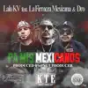 Pa Mis Mexicanos (feat. La Firmeza Mexicana & Dro) - Single album lyrics, reviews, download