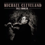 Michael Cleveland - 20 Cent Cotton and 90 Cent Meat (feat. Tim O'Brien)