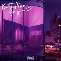 You Get Me - Single by KenTheMan album reviews, ratings, credits