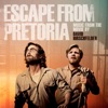 Escape from Pretoria (Original Motion Picture Soundtrack) artwork