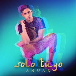 Anuar - Solo Tuyo
