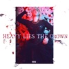 Heavy Lies the Crown - Single
