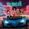 Te Solté - Single album lyrics, reviews, download