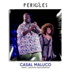 Casal Maluco (Ao Vivo na Fonte Nova) [feat. Jeniffer Nascimento] - Single - Péricles