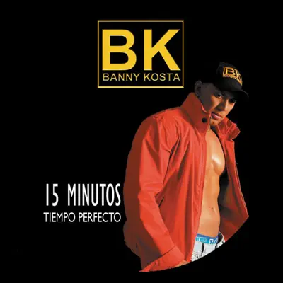 15 Minutos Tiempo Perfecto - Banny Kosta