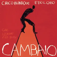 Cambaio by Chico Buarque & Edu Lobo album reviews, ratings, credits