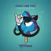Cool Like You - Single album lyrics, reviews, download