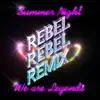 Summer Night (Rebel Rebel Remix) - Single album lyrics, reviews, download