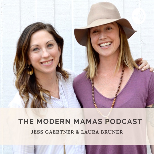 The Modern Mamas Podcast The Modern Mamas Podcast
