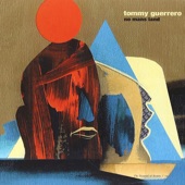 Tommy Guerrero - The Man From Califas