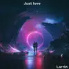 Just Love - Single album lyrics, reviews, download