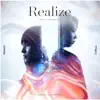Realize (feat. Kyte) - Single album lyrics, reviews, download