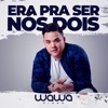 Era pra Ser Nós Dois - Single