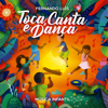 Toca, Canta e Dança (feat. Onésia Muholove) - Fernando Luis