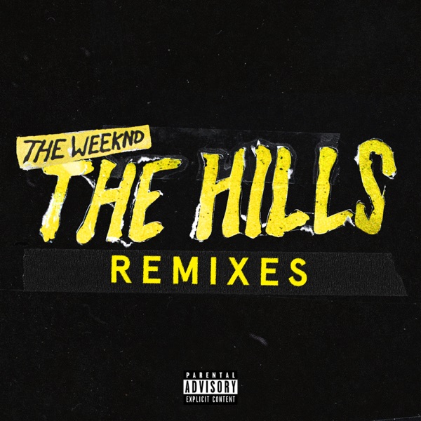 The Hills Remixes - Single - The Weeknd