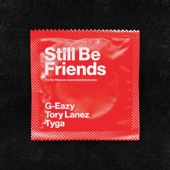 G-Eazy - Still Be Friends