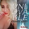 Unlovable (Bastrix Beatz vs. Sbeezy Dub Mix) - Stefanie Bennett lyrics