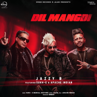 Jazzy B - Dil Mangdi (feat. Sukh-E & Apache Indian) - Single artwork
