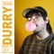 Bubble of my Gum - Durry lyrics