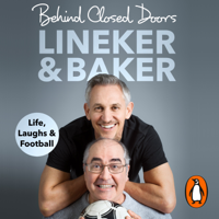 Gary Lineker & Danny Baker - Behind Closed Doors artwork
