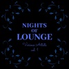 Nights of Lounge, Vol. 1