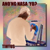 Ano'ng Nasa 'Yo? artwork