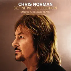 Definitive Collection: Smokie and Solo Years - Chris Norman