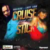 Cruise Pon Di Stick - Single album lyrics, reviews, download