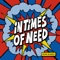 In Times of Need - Roma Guasta & Cuns lyrics