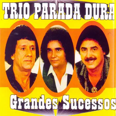 Grandes Sucessos - Trio Parada Dura