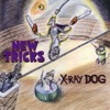 X-Ray Dog - Hit Me