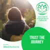 Trust the Journey Meditation - EP album lyrics, reviews, download
