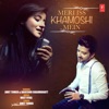 Meri Iss Khamoshi Mein - Single