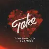 Take (feat. Olamide) - Single album lyrics, reviews, download