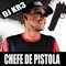 Chefe de Pistola (feat. MC Thay) - DJ KR3 lyrics