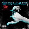 Squad (feat. Lele Blade, MV Killa, Yung Snapp & Vale Lambo) - Single