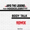 Body Talk (feat. HoodCelebrityy Clean) [Clean] - Jayq the Legend lyrics