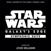 Star Wars: Galaxy's Edge Symphonic Suite (Music Inspired by the Disney Themed Land) artwork