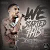 Stream & download We Started This! (feat. Blaze & Big Caz) - Single