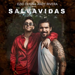 Ezio Oliva & Andy Rivera - Salvavidas