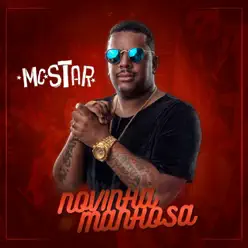 Novinha Manhosa - Single - Mc Star Novinha Manhosa - Single - Mc Star
